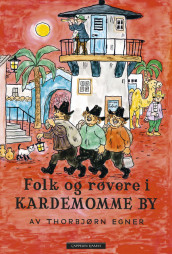 When the Robbers Came to Cardamom Town av Thorbjørn Egner (Innbundet)