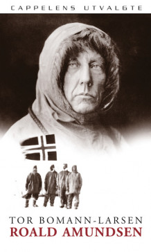 Roald Amundsen av Tor Bomann-Larsen (Heftet)