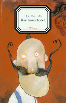 Kurt koker hodet av Erlend Loe (Innbundet)