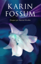 The Murder of Harriet Krohn av Karin Fossum (Innbundet)