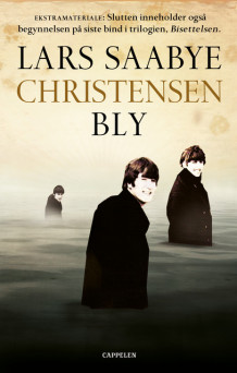 Bly av Lars Saabye Christensen (Heftet)