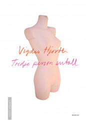 Third Person Singular av Vigdis Hjorth (Innbundet)