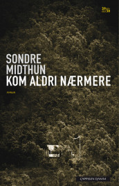 Don't Ever Come Closer av Sondre Midthun (Innbundet)
