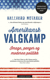 American Electioneering av Hallvard Notaker (Innbundet)