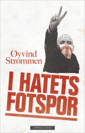 In the Wake of Hatred av Øyvind Strømmen (Innbundet)