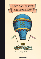 The World’s First Balloon Flight av Lena Lindahl (Innbundet)