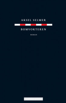 Bomvokteren av Aksel Selmer (Innbundet)