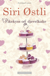 Girls’ Kisses and Devil Food Cake av Siri Østli (Innbundet)