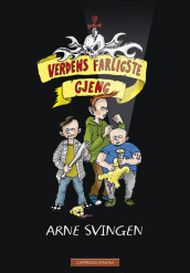 The World’s Most Dangerous Gang av Arne Svingen (Innbundet)