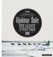 Hjalmar Dale – The Forgotten Adventurer av Randulf Valle (Innbundet)