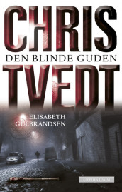 The Blind God av Elisabeth Gulbrandsen og Chris Tvedt (Innbundet)