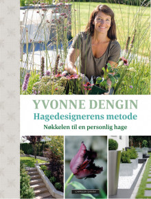 Hagedesignerens metode av Yvonne Dengin (Innbundet)