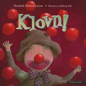 Clown! av Elisabeth Helland Larsen (Innbundet)