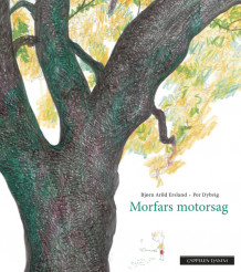 Morfars motorsag av Bjørn Arild Ersland (Innbundet)