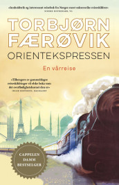 THE ORIENT EXPRESS. A Spring Journey from London to Samarkand av Torbjørn Færøvik (Innbundet)