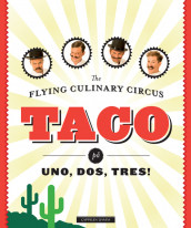 Uno, Dos, Tres – Taco! av The Flying Culinary Circus (Fleksibind)