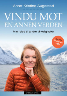 Vindu mot en annen verden av Anne-Kristine Augestad (Innbundet)