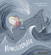 Monster Waves av Ingvild Bjerkeland (Innbundet)