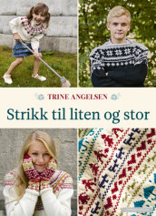 Knitting for All Ages av Trine Angelsen (Innbundet)