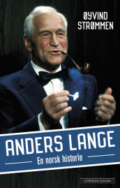 Biography of Anders Lange av Øyvind Strømmen (Innbundet)