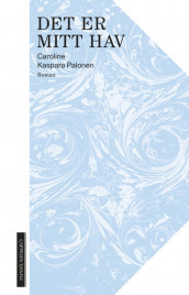 This is My Sea av Caroline Kaspara Palonen (Innbundet)