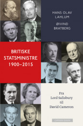 British Prime Ministers 1900 to 2015 av Øivind Bratberg og Hans Olav Lahlum (Innbundet)