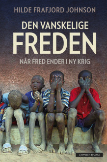 Den vanskelige freden av Hilde Frafjord Johnson (Innbundet)
