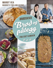 Breads and Spreads av Margit Vea og Margrete Ytreland (Innbundet)