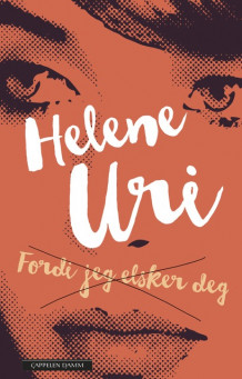 Fordi jeg elsker deg av Helene Uri (Innbundet)