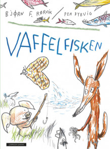 Vaffelfisken av Bjørn F. Rørvik (Innbundet)