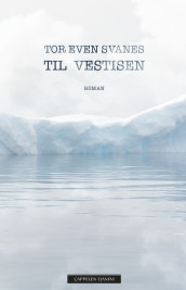 To The Western Ice av Tor Even Marthinsen (Innbundet)