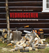 Cutting  Wood av Jon Erik Solberg og Svein Arne Strømsodd (Innbundet)
