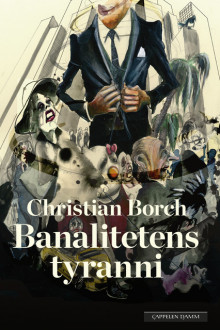 Banalitetens tyranni av Christian Borch (Innbundet)