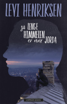 Så lenge himmelen er over jorda av Levi Henriksen (Innbundet)