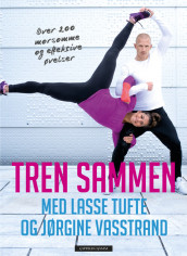 Exercise Together av Lasse Tufte og Jørgine Massa Vasstrand (Innbundet)