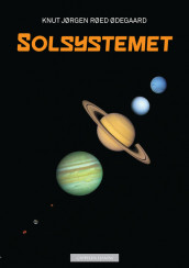 The solar system av Knut Jørgen Røed Ødegaard (Innbundet)