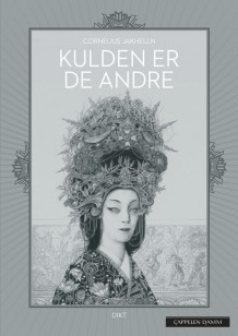 Kulden er de andre av Cornelius Jakhelln (Innbundet)