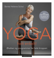 Yoga helt enkelt! av Bente Helene Schei (Innbundet)