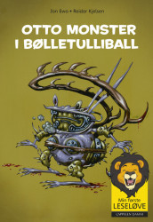 Otto the monster in Bullysillyball av Jon Ewo og Reidar Kjelsen (Innbundet)