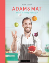 Adam’’s Food av Adam Bjerck og Kim Arne Hammerstad (Innbundet)