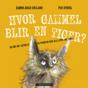 How old can a tiger be? av Bjørn Arild Ersland (Innbundet)