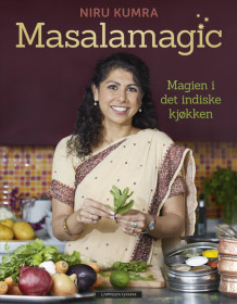 Masalamagic – Magien i det indiske kjøkken av Niru Kumra (Innbundet)