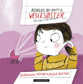 How to Get Rid of a Little Sister av Veronika Erstad (Innbundet)