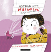 How to Get Rid of a Little Sister av Veronika Erstad (Innbundet)