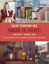 COLORS FOR THE PEOPLE av Dagny Thurmann-Moe (Heftet)