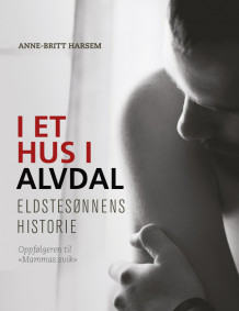 I et hus i Alvdal av Anne-Britt Harsem (Ebok)