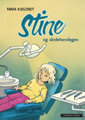 Stine at the School Dentist av Tania Kjeldset (Innbundet)