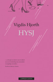 Hush av Vigdis Hjorth (Heftet)