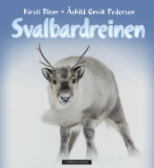 The Svalbard Reindeer av Kirsti Blom og Åshild Ønvik Pedersen (Innbundet)