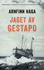 HUNTED BY THE GESTAPO av Arnfinn Haga (Innbundet)